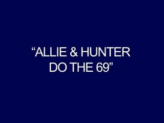 Allie & cazadora hacer la 69